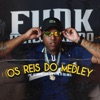 Os Reis da Medley (feat. DJ RF3) - Single