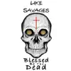 Blessed Be The Dead