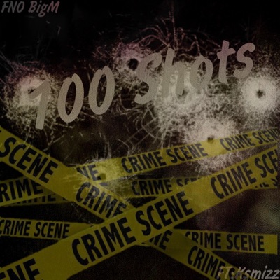 100 Shots (feat. Ksmizz) - Single