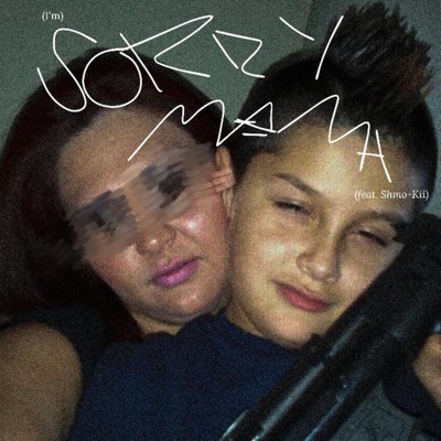i'm sorry mama (feat. Shmo-Kii & prodbypand) - Single
