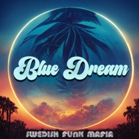 Blue Dream (feat. DominiqueXavier & Gabriel Forsman) - Single - Swedish Funk Mafia