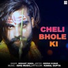 Cheli Bhole Ki - Single