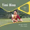 Bhugol Dahal & Ritu Lama - Timi Bina