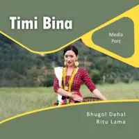 Timi Bina — Bhugol Dahal & Ritu Lama