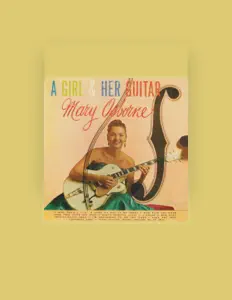 Ascolta Mary Osborne, guarda video musicali, leggi la biografia, vedi le date del tour & altro!