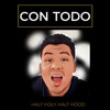 Half Holy Half Hood - Con Todo