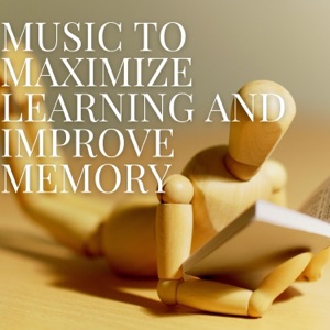 Music to Maximize Learning and Improve Memory
