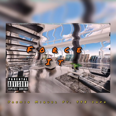 Force It (feat. Jaemin Miquel) - Single