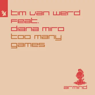 Too Many Games (feat. Diana Miro) - Single by Tim van Werd album reviews, ratings, credits