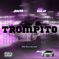 Trompito (feat. EleK-47) - Single - JotaYR
