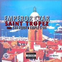 Saint Tropez (feat. Trb Feddy & Triple G 444) - Single - Emperor Czar