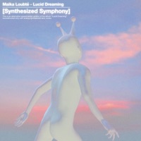 Lucid Dreaming: Synthesized Symphony - Maika Loubté