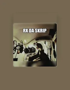 聆聽 RX da skrip、觀看音樂影片、閱讀小傳、查看巡演日期等！