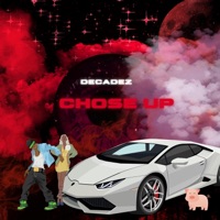 Chose Up - Single - DecadeZ