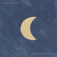 This House - Single - Mike Mckenzie