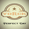 Perfect Day - Yorck