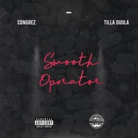 Smooth Operator (feat. Tilla Duula) - Single - Congrez