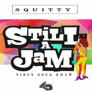 Still a Jam: Vincy Soca 2018 - Single