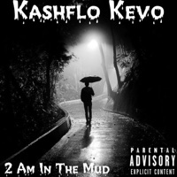 2 AM In the Mud - Single - Kashflo Kevo