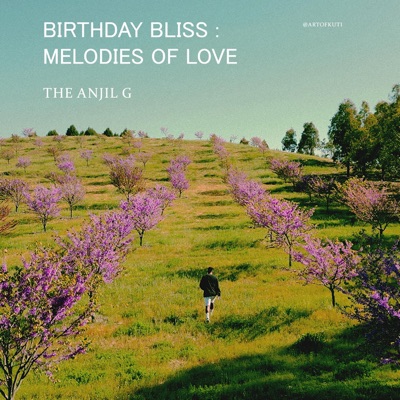 Birthday Bliss: Melodies of Love - Single
