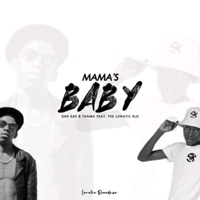 Mama's Baby (feat. The Lunatic DJz) - Single - Ohh Gee & Thama