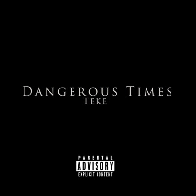 Dangerous Times - Single