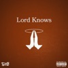 Lord Knows - Single