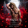 Possession: A Fated Mates Academy Romance (The Mate Games, Book 3) (Unabridged) - K. Loraine & Meg Anne