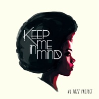 Keep Me in Mind (feat. François Legrain, Dj Odilon & Angela Ricci) - Single - Nu Jazz Project