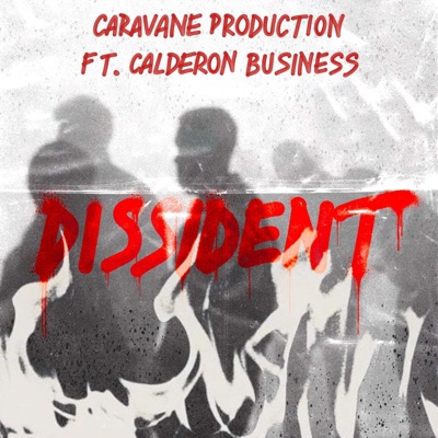 Dissident (feat. Calderon Business) - Single