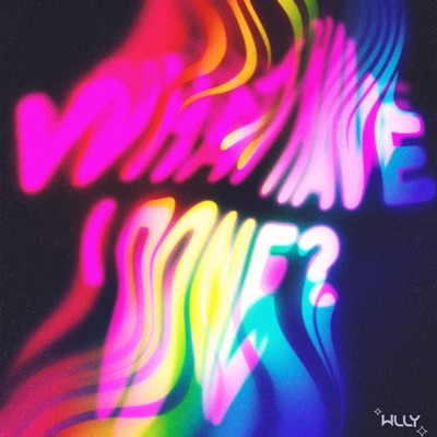 What Have I Done? - Single