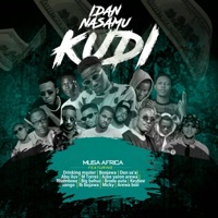 IDAN NASAMU KUDI (feat. Drinking Master, Boojawa, Dan sa'a, Rhombooz, Big Bahuz, Abu Iluv, Azee Yaron Arewa, M Torres, Micky, Arewa Boii, Ib Bujawa, Brodah Autah & Kaybee zango) - Single - Musa Africa