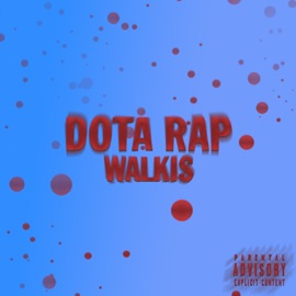 Dota Rap Walkis