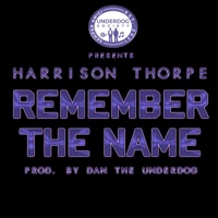 Remember the Name - Single - Harrison Thorpe