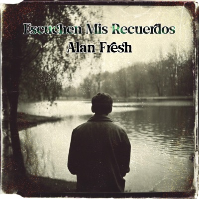 Escuchen Mis Recuerdos - Single