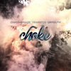 Choke (feat. Transit22 & Unyouth) - Single