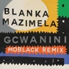 Gcwanini (MoBlack Remix) [feat. Korus & Sobantwana] - Single