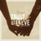 Trust & Believe artwork