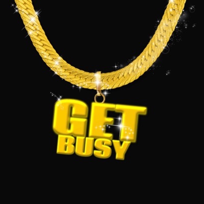 Get Busy (feat. Legasi) - Single