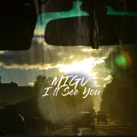 I'll See You - Single - MIGV