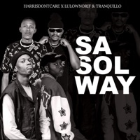 Sasolway (feat. Tranquillo_) - Single - HarrisDontcare & LulownoRif