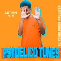 Psydelico Tunes - Single - DJ Ronaldinho Paulista, MC MN & Mc 99