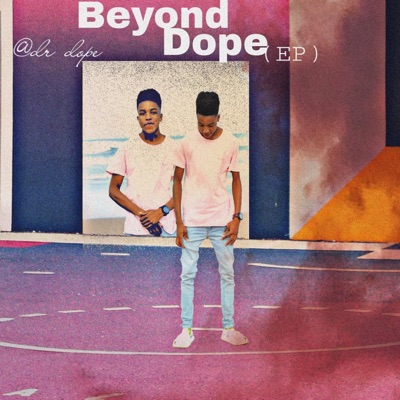 Beyond Dope - EP