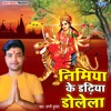 Nimiya Ke Dhadiya Dolela - Single