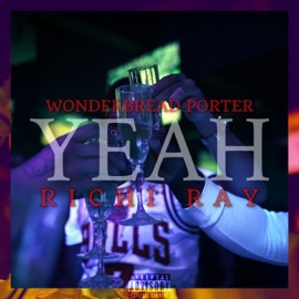 Yeah Richi Ray & Wonderbread Porter