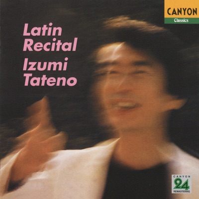 Izumi Tateno / Latin Recital