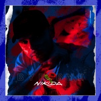 Bye Bye - Single - NIKIDA