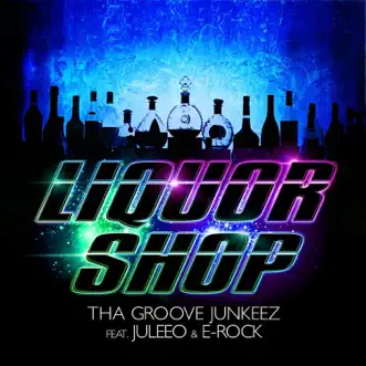 Liquor Shop (Slin Project René de la Moné Edit) by Tha Groove Junkeez, Juleeo & E-Rock song reviws