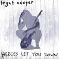 Heroes Let You Down