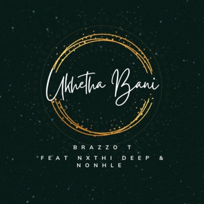 Ukhetha Bani (feat. Nxthi Deep & Nontle) - Single